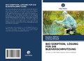 Cover: BIO-SORPTION, L&Ouml;SUNG F&Uuml;R DIE BLEIVERSCHMUTZUNG - Verlag Unser Wissen