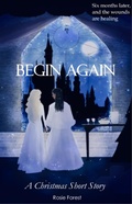 Cover: Begin Again: A Christmas Short Story (The Shattered Crown of Blood and Gold, #1) - The Shattered Crown of Blood and Gold