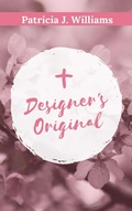Cover: Designer's Original - Patricia J Williams