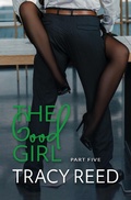 Cover: The Good Girl Part Five - The Good Girl
