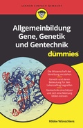 Cover: Allgemeinbildung Gene, Genetik und Gentechnik f&uuml;r Dummies - Wiley-VCH