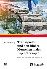 Abbildung von: Transgender und non-binäre Menschen in der Psychotherapie - Hogrefe