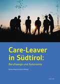Cover: Care-Leaver in S&uuml;dtirol: Berufswege und Autonomie - Universit&auml;tsbuchhandlung A. Weger GmbH