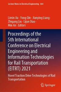 Enlarge image Cover: Proceedings of the 5th International Conference on Electrical Engineering and Information Technologies for Rail Transportation (EITRT) 2021 - Springer