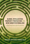 Cover: Global Intellectual Property Protection and New Constitutionalism - OUP eBook