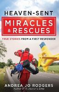 Abbildung von: Heaven-Sent Miracles and Rescues - Harvest House Publishers,U.S.