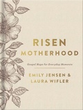 Cover: Risen Motherhood (Deluxe Edition) - Harvest House Publishers,U.S.