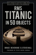 Cover: RMS Titanic in 50 Objects - The History Press Ltd