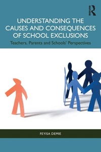 Enlarge image Cover: Understanding the Causes and Consequences of School Exclusions - Routledge