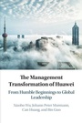 Cover: The Management Transformation of Huawei - Cambridge University Press
