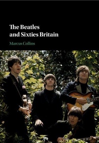 Enlarge image Cover: The Beatles and Sixties Britain - Cambridge University Press