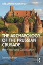 Cover: The Archaeology of the Prussian Crusade - Routledge