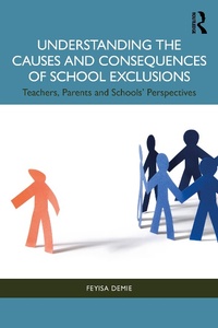 Abbildung von: Understanding the Causes and Consequences of School Exclusions - Routledge