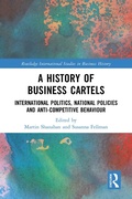Cover: A History of Business Cartels - Routledge