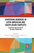 Cover: Centering Borders in Latin American and South Asian Contexts - Routledge India