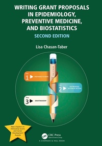 Abbildung von: Writing Grant Proposals in Epidemiology, Preventive Medicine, and Biostatistics - Chapman & Hall/CRC