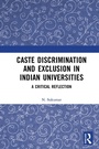 Cover: Caste Discrimination and Exclusion in Indian Universities - Routledge India