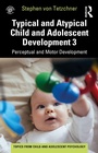 Cover: Typical and Atypical Child Development 3 Perceptual and Motor Development - Routledge