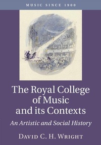Abbildung von: The Royal College of Music and its Contexts - Cambridge University Press