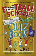 Cover: Football School: The Greatest Ever Quiz Book - Walker Books Ltd