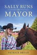 Cover: Sally Runs for Mayor - PageTurner Press and Media