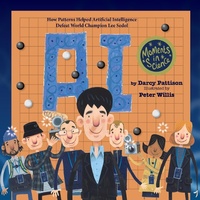 Enlarge image Cover: A.I.: How Patterns Helped Artificial Intelligence Defeat World Champion Lee Sedol (MOMENTS IN SCIENCE, #6) - Mims House, LLC.