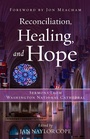 Cover: Reconciliation, Healing, and Hope - Morehouse Publishing
