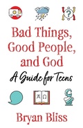 Cover: Bad Things, Good People, and God - Morehouse Publishing