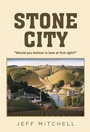 Cover: Stone City - Page Publishing, Inc.