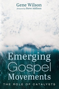 Enlarge image Cover: Emerging Gospel Movements - Wipf & Stock Publishers