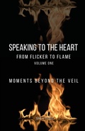 Cover: Speaking to the Heart From Flicker to Flame - Speaking to the Heart Publishing