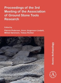 Enlarge image Cover: Proceedings of the 3rd Meeting of the Association of Ground Stone Tools Research - Archaeopress