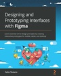 Cover: Designing and Prototyping Interfaces with Figma - Packt Publishing Limited