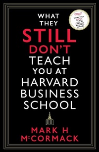 Abbildung von: What They Still Don't Teach You At Harvard Business School - Profile Books Ltd