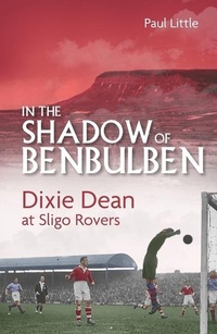 Enlarge image Cover: In the Shadow of Benbulben - Pitch Publishing Ltd