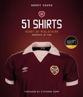 Cover: Heart of Midlothian; 51 Shirts - Pitch Publishing Ltd