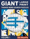 Cover: GIANT, LARGE PRINT, THEMED WORD SEARCH PUZZLES, Volume 1 - Clever Eddy