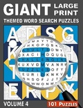 Cover: GIANT, LARGE PRINT, THEMED WORD SEARCH PUZZLES, Volume 4 - Clever Eddy