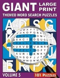 Cover: GIANT, LARGE PRINT, THEMED WORD SEARCH PUZZLES, Volume 5 - Clever Eddy