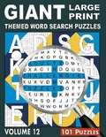 Cover: GIANT, LARGE PRINT, THEMED WORD SEARCH PUZZLES, Volume 12 - Clever Eddy