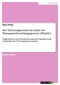 Abbildung von: Der Erörterungstermin im Lichte des Planungssicherstellungsgesetzes (PlanSiG) - GRIN Verlag
