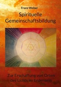 Cover: Spirituelle Gemeinschaftsbildung - Books on Demand