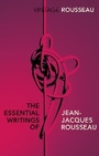 Cover: The Essential Writings of Jean-Jacques Rousseau - Vintage Classics