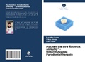 Cover: Machen Sie Ihre &Auml;sthetik anmutig'' - Unterst&uuml;tzende Parodontaltherapie - Verlag Unser Wissen