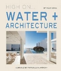 Enlarge image Cover: High On... Water + Architecture - Loft Publications