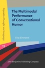 Cover: The Multimodal Performance of Conversational Humor - John Benjamins Publishing Co