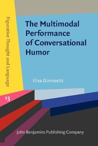 Enlarge image Cover: The Multimodal Performance of Conversational Humor - John Benjamins Publishing Co
