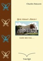 Cover: Que ferait Jésus ? - BoD - Books on Demand
