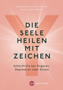 Cover: Die Seele heilen mit Zeichen - Kosmos