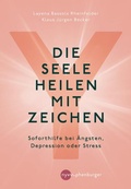 Cover: Die Seele heilen mit Zeichen - Kosmos